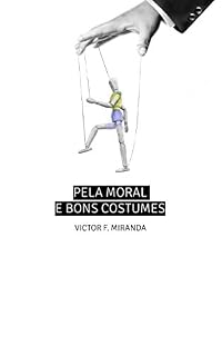 Livro Pela Moral e Bons Costumes