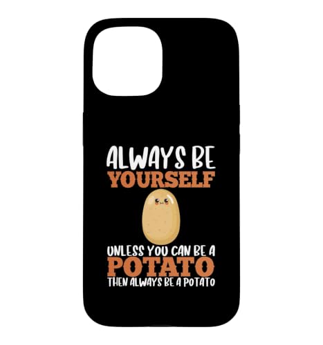 Always Be Yourself Kawaii Potato Vegan Root Food Potatoes Case for iPhone 15