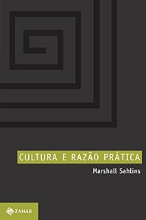 Livro Cultura e razão prática (Antropologia Social)