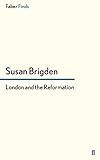 London and the Reformation by Susan Brigden