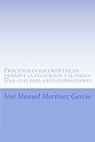 Image de Procedimientos obstetricos durante la dilatacion y el parto: Una guia para los futuros padres (Spanish Edition)