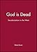 God is Dead: Secularization in the West