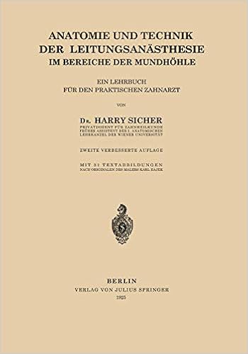 Anatomie und Technik der Leitungsanästhesie im Bereiche der Mundhöhle: Ein Lehrbuch für den Praktischen Zahnarzt (German Edition)