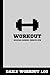 Daily Workout Log : 6x9 Undated Daily Training:  Fitness and workout journal Notebook 104 Page: Fitness Journal and Diary Workout log