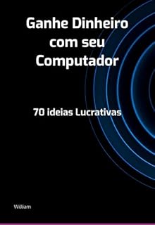Livro Ganhe Dinheiro Com Seu Computador