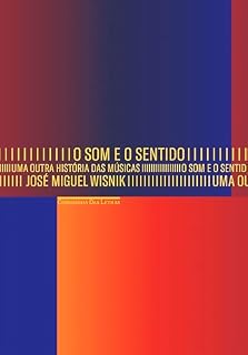 Livro O som e o sentido - Uma outra história das músicas