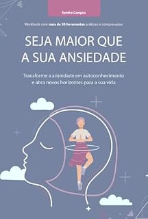 Livro Seja Maior Que A Sua Ansiedade