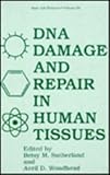 DNA Damage and Repair in Human Tissues, , 0306435969