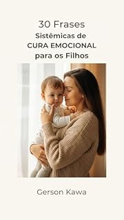 Livro Filhos: 30 Frases Sistêmicas de Cura Emocional para os Filhos