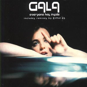 Gala - Everyone Has Inside - Zortam Music
