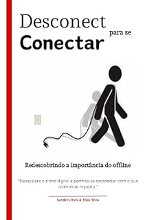 Livro Desconect para se Conectar: Redescobrindo a importância do offline