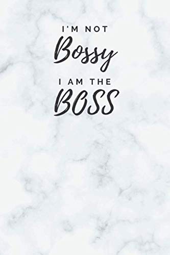 I'm not Bossy, I am the Boss: Marble Background 120 Page Lined Notebook Journal: Practical 6x9" Size Notebook for Work and Everyday Use