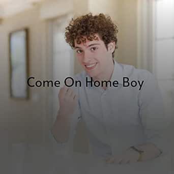 Come On Home Boy By Various Artists On Amazon Music Amazon Com