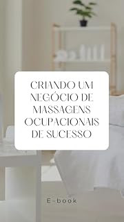 Livro Criando um Negócio de Massagens Ocupacionais de Sucesso