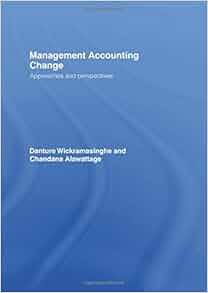 Management Accounting Change Approaches And Perspectives