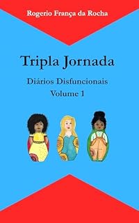 Livro Tripla Jornada: Diários Disfuncionais Volume 1