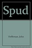 Front cover for the book Spud by John Heffernan