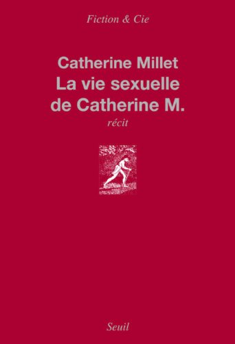 La  vie sexuelle de Catherine M.