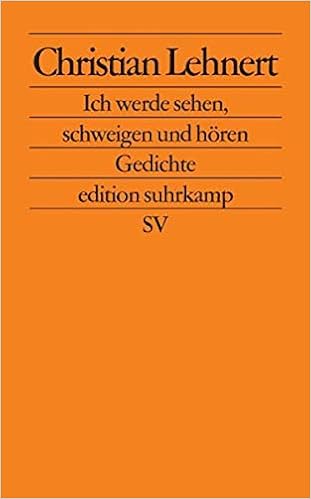 Ich Werde Sehen Schweigen Und Horen Gedichte Edition Suhrkamp Amazon De Lehnert Christian Bucher