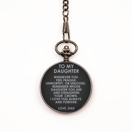 to My Daughter Black Pocket Watch, I Love You Always and Forever, Birthday Gifts for Daughter from Dad, for Women