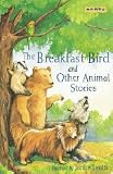 Perfect Paperback The Breakfast Bird and Other Animals Stories (BookShop/Level 0) Book