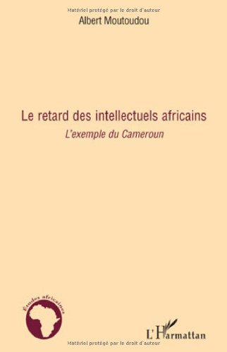 Le  retard des intellectuels africains