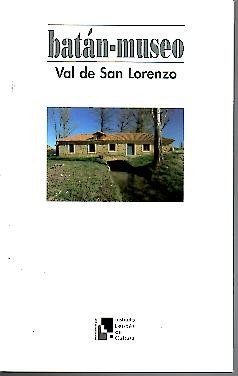 BATAN-MUSEO. VAL DE SAN LORENZO.