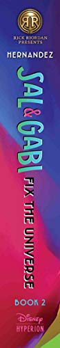 Sal and Gabi Fix the Universe (A Sal and Gabi Novel, Book 2) (A Sal and Gabi Novel (2))