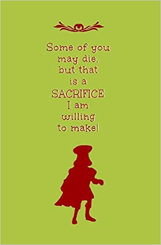 Some Of You May Die But That Is A Sacrifice I M Willing To Make Blank Journal And Quote From Movie And Musical Amazon Co Uk Rek S H Run Write Books