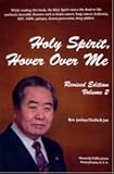 Paperback Holy Spirit, Hover Over Me, Revised Edition, Volume 2 Book