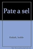 PATE A SEL -LA by Kiskalt, Isolde by