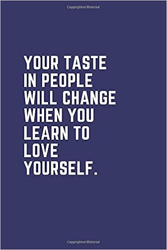 Your Taste In People Will Change When You Learn To Love Yourself Elegant Notebook Journal Book 6 X9 1pages Journal For Writing Down Journal Book Notebook Gift Idea Write Atmosphere Amazon Es Libros