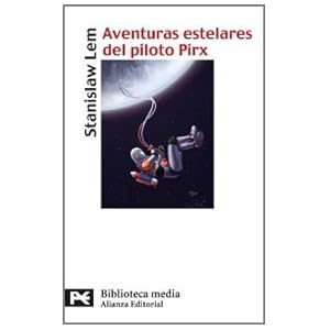 Aventuras estelares del piloto Pirx / Stellar adventures of the Pilot Pirx (Spanish Edition)