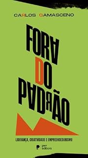 Livro Fora do Padrão: Liderança, Criatividade e Empreendedorismo