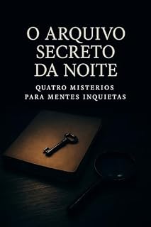 Livro O Arquivo Secreto da Noite: Quatro Mistérios para Mentes Inquietas