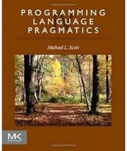 Programming Language Pragmatics: Scott, Michael, Aldrich, Jonathan