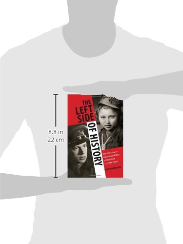 The Left Side Of History World War Ii And The Unfulfilled Promise Of Communism In Eastern Europe Buy Online In Dominica At Dominica Desertcart Com Productid 22015631