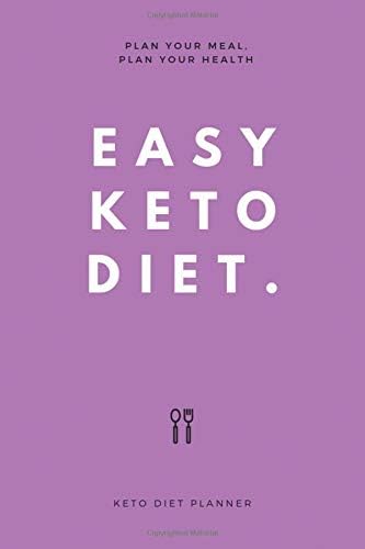 EASY KETO DIET: plan Your Meal, Plan Your Health Paperback – 18 Feb 2019