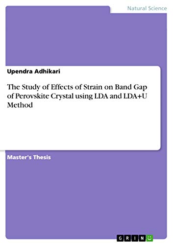 The Study of Effects of Strain on Band Gap of Perovskite Crystal using LDA and…