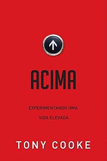 Livro Acima: Experimentando uma vida elevada