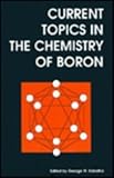 Current Topics in the Chemistry of Boron, , 0851865356