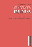 Mensonges freudiens: Histoire d'une désinformation séculaire (French Edition) by Jacques Bénesteau