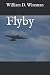Flyby by William D Wiseman