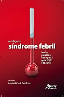 Livro Abordagem à Síndrome Febril Tendo a Análise do Hemograma como Ponto de Partida