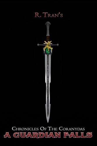 A Guardian Falls (Chronicles of the Coranydas Book 2) by [Tran, R.]