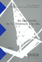 La  commande, de l'architecture à la ville