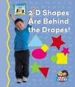 2-D Shapes Are Behind the Drapes! (Math Made Fun - 24 Titles) 2-D Shapes Are Behind the Drapes! (Math Made Fun - 24 Titles)