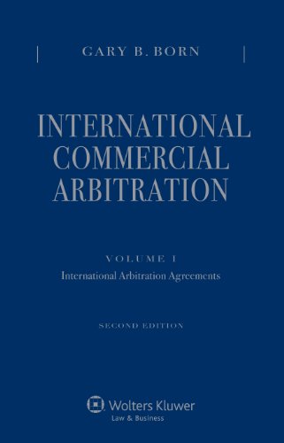 Download International Commercial Arbitration, Second Edition, Volume I: International Arbitration Agreements