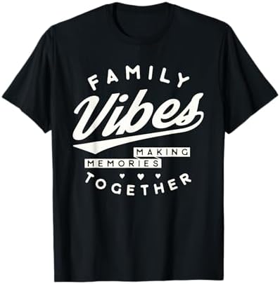 Amazon.com: Family Vibes 2025 Making Memories together T-Shirt