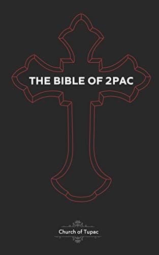 The Bible of 2Pac: The Book of Pac (The Bible of 2Pac - The Book of Pac 1)